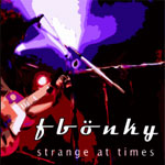 Fbönky - Strange at Times CD