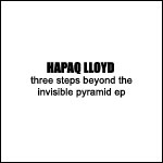 Hapaq Lloyd - Three Steps Beyond the Invisible Pyramid EP